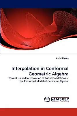 Interpolation dans l'algèbre géométrique conforme - Interpolation in Conformal Geometric Algebra