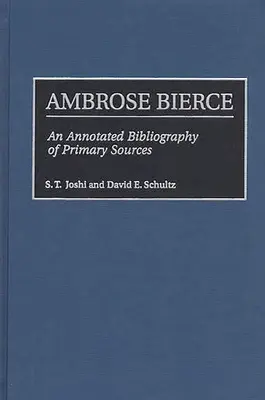 Ambrose Bierce : Bibliographie annotée des sources primaires - Ambrose Bierce: An Annotated Bibliography of Primary Sources