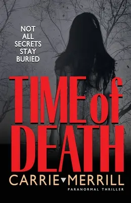 L'heure de la mort : Tous les secrets ne restent pas enfouis - Time of Death: Not All Secrets Stay Buried