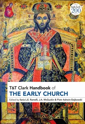 T&T Clark Handbook of the Early Church : T&T Clark Companion - T&T Clark Handbook of the Early Church: T&T Clark Companion