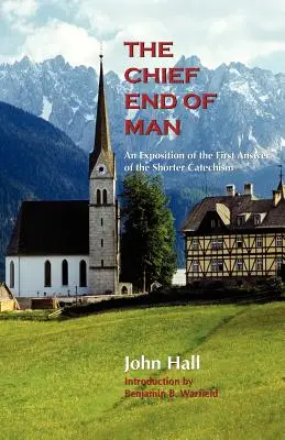 La fin principale de l'homme - The Chief End of Man