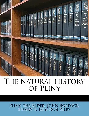 L'histoire naturelle de Pline - The natural history of Pliny