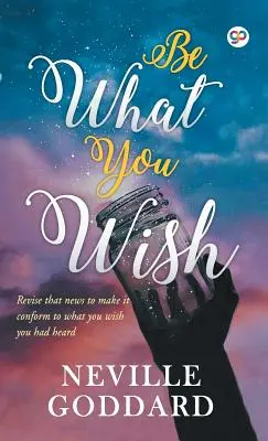 Soyez ce que vous souhaitez - Be What You Wish