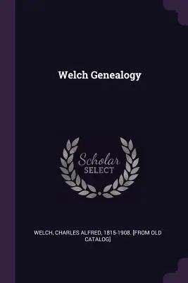 Généalogie Welch - Welch Genealogy
