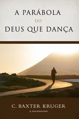 La Parabole du Deus que Dana - A Parbola Do Deus que Dana