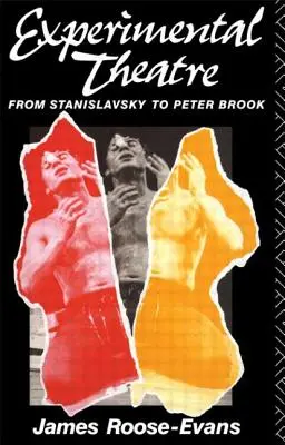 Le théâtre expérimental : De Stanislavsky à Peter Brook - Experimental Theatre: From Stanislavsky to Peter Brook