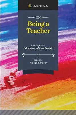 Être un enseignant : Lectures sur le leadership en éducation (EL Essentials) - On Being a Teacher: Readings from Educational Leadership (EL Essentials)