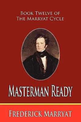 Masterman Ready (Livre douze du cycle Marryat) - Masterman Ready (Book Twelve of the Marryat Cycle)