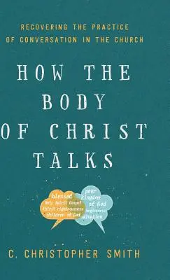 Comment parle le corps du Christ - How the Body of Christ Talks