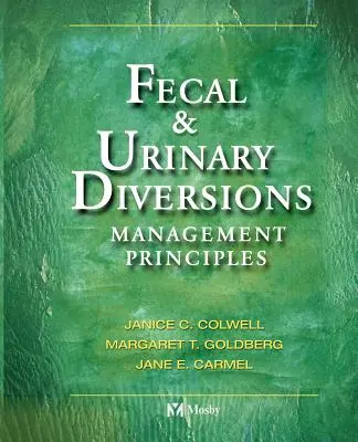 Les dérivations fécales et urinaires : Principes de gestion - Fecal & Urinary Diversions: Management Principles