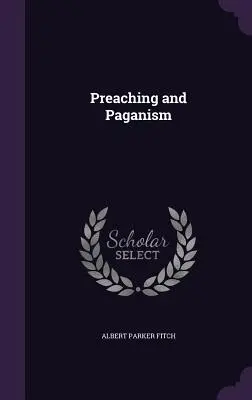 Prédication et paganisme - Preaching and Paganism