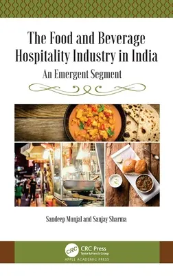 L'industrie de l'hôtellerie et de la restauration en Inde : Un segment émergent - The Food and Beverage Hospitality Industry in India: An Emergent Segment