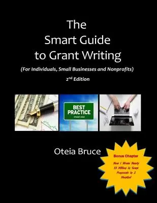 Le guide intelligent de la rédaction de demandes de subventions, 2e édition : Pour les particuliers, les petites entreprises et les organisations à but non lucratif - The Smart Guide to Grant Writing, 2nd Edition: For Individuals, Small Businesses and Nonprofits