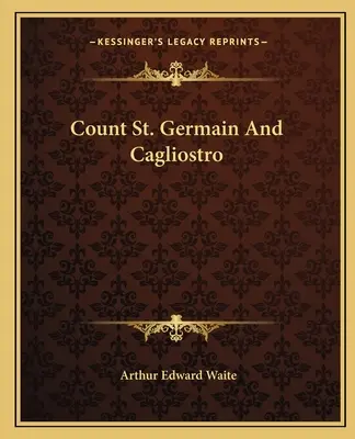 Le comte Saint-Germain et Cagliostro - Count St. Germain And Cagliostro