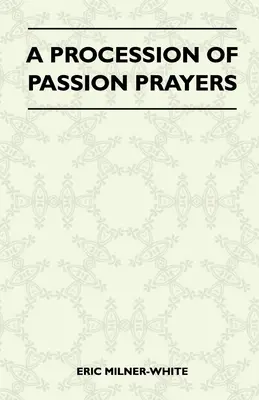 Une procession de prières de la Passion - A Procession Of Passion Prayers