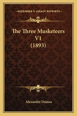 Les Trois Mousquetaires V1 (1893) - The Three Musketeers V1 (1893)