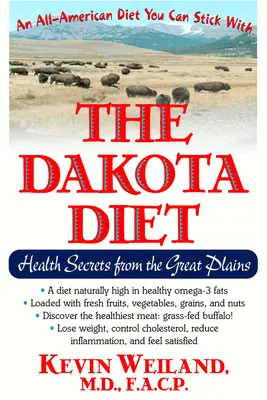 Le régime Dakota : les secrets de santé des grandes plaines - The Dakota Diet: Health Secrets from the Great Plains