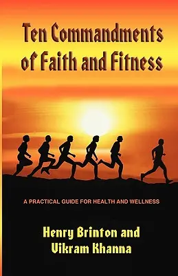 Les dix commandements de la foi et de la forme physique - Ten Commandments of Faith and Fitness