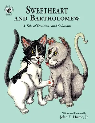 Sweetheart et Bartholomew : Une histoire de décisions et de solutions - Sweetheart and Bartholomew: A Tale of Decisions and Solutions