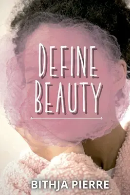 Définir la beauté - Define Beauty