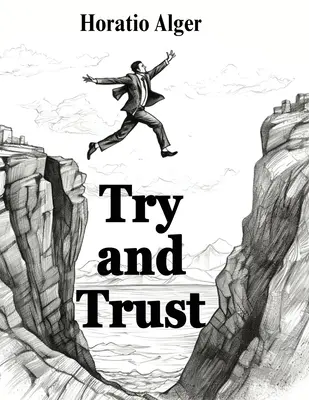 Essayer et faire confiance - Try and Trust