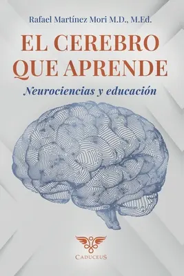 Le cerveau qui apprend : Les neurosciences et l'éducation - El cerebro que aprende: Neurociencias y educacin