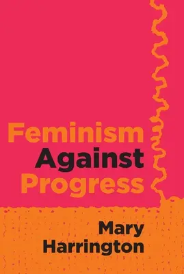 Le féminisme contre le progrès - Feminism Against Progress