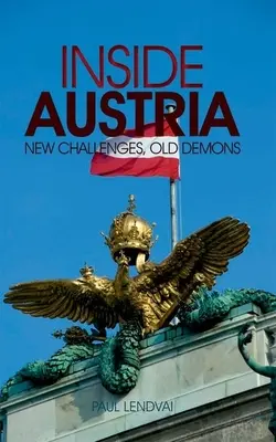 A l'intérieur de l'Autriche : Nouveaux défis, vieux démons - Inside Austria: New Challenges, Old Demons