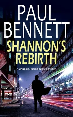 La renaissance de Shannon : un thriller captivant et plein d'action - SHANNON'S REBIRTH a gripping, action-packed thriller