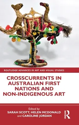 Courants croisés dans l'art des Premières nations et des non-indigènes d'Australie - Crosscurrents in Australian First Nations and Non-Indigenous Art