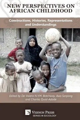 Nouvelles perspectives sur l'enfance africaine : Constructions, histoires, représentations et compréhensions - New Perspectives on African Childhood: Constructions, Histories, Representations and Understandings