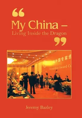 Ma Chine - Vivre à l'intérieur du dragon