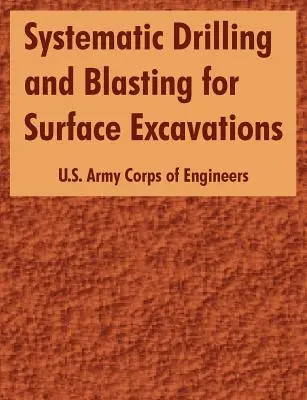 Forage et dynamitage systématiques pour les excavations de surface - Systematic Drilling and Blasting for Surface Excavations