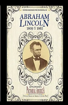 Abraham Lincoln (Pictorial America) : Images anciennes du passé vivant de l'Amérique - Abraham Lincoln (Pictorial America): Vintage Images of America's Living Past