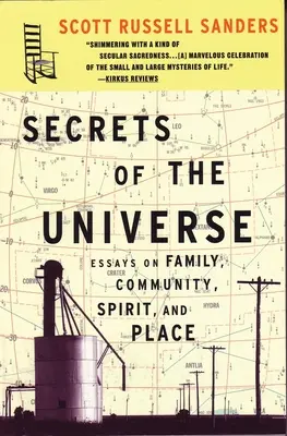 Secrets de l'univers : Essais sur la famille, la communauté, l'esprit et le lieu - Secrets of the Universe: Essays on Family, Community, Spirit, and Place