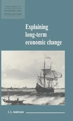 Expliquer les changements économiques à long terme - Explaining Long-Term Economic Change