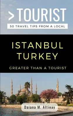 Plus qu'un touriste - Istanbul Turquie : 50 conseils de voyage d'un local - Greater Than a Tourist- Istanbul Turkey: 50 Travel Tips from a Local