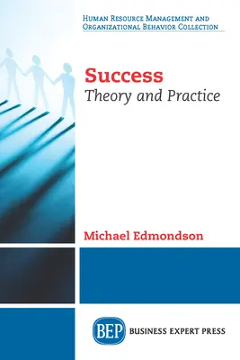 Le succès : Théorie et pratique - Success: Theory and Practice