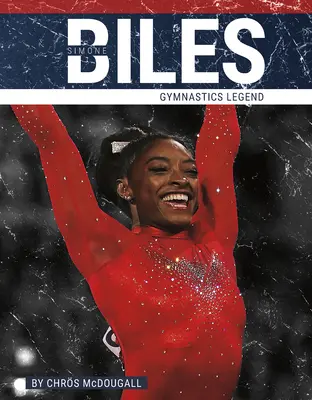 Simone Biles : Légende de la gymnastique - Simone Biles: Gymnastics Legend