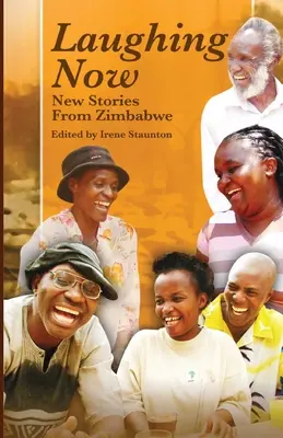 Laughing Now. Nouvelles histoires du Zimbabwe - Laughing Now. New Stories from Zimbabwe