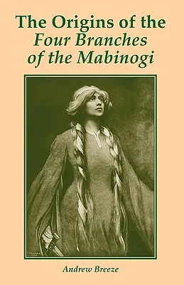 Les origines des quatre branches du Mabinogi - The Origins of the Four Branches of the Mabinogi