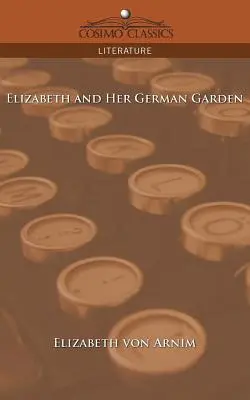 Elizabeth et son jardin allemand - Elizabeth and Her German Garden