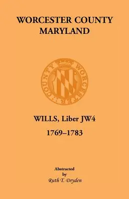 Livres de testaments de Worcester, Liber Jw4. 1769-1783 - Worcester Will Books, Liber Jw4. 1769-1783
