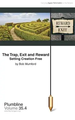 Le piège, la sortie et la récompense - The Trap, Exit and Reward