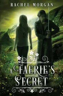 Le secret d'une fée - A Faerie's Secret