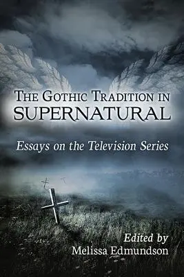 La tradition gothique dans le surnaturel - The Gothic Tradition in Supernatural