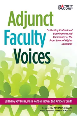 Les voix des professeurs adjoints : Cultiver le développement professionnel et la communauté en première ligne de l'enseignement supérieur - Adjunct Faculty Voices: Cultivating Professional Development and Community at the Front Lines of Higher Education