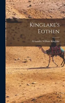 L'Eothen de Kinglake - Kinglake's Eothen