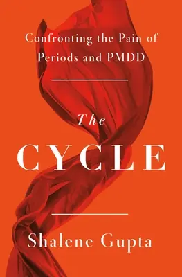 Le cycle : Faire face à la douleur des règles et de la ménopause - The Cycle: Confronting the Pain of Periods and Pmdd