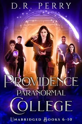 Providence Paranormal College (Livres 6-10) : Table ronde Redcap, Better Off Undead, Ghost of a Chance, Nine Lives, Fae or Fae Knot - Providence Paranormal College (Books 6-10): Roundtable Redcap, Better Off Undead, Ghost of a Chance, Nine Lives, Fae or Fae Knot